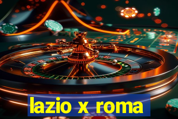 lazio x roma
